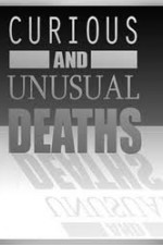 Curious and Unusual Deaths